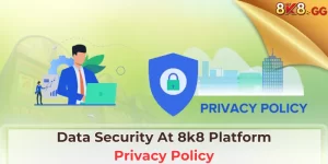 Data Security At 8k8 Platform – Privacy Policy