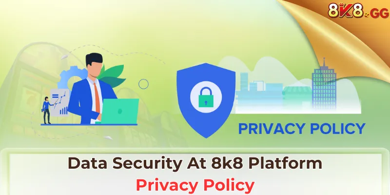 Data Security At 8k8 Platform – Privacy Policy