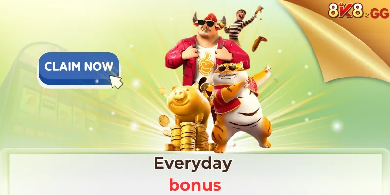 Everyday bonus