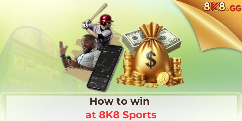 How to win at 8K8 Sports
