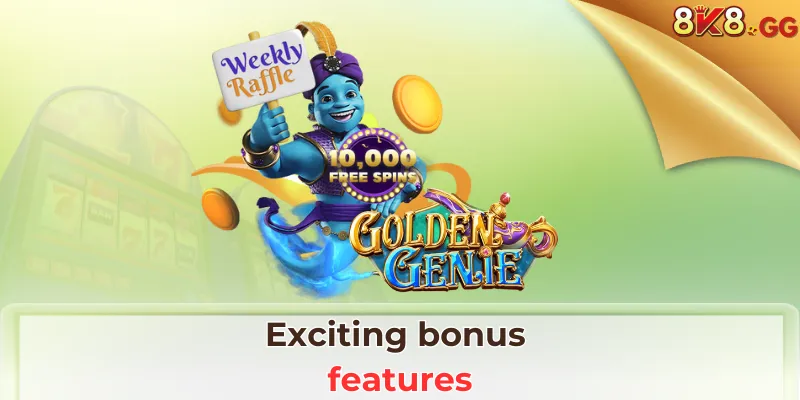 Exciting bonus features