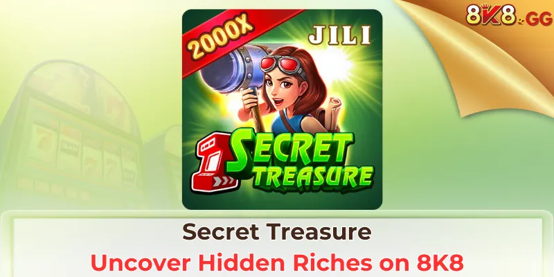 Secret Treasure: Uncover Hidden Riches on 8K8