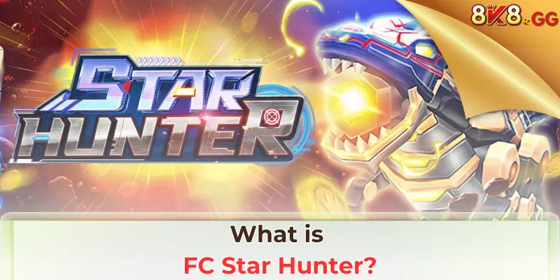 What is FC Star Hunter?