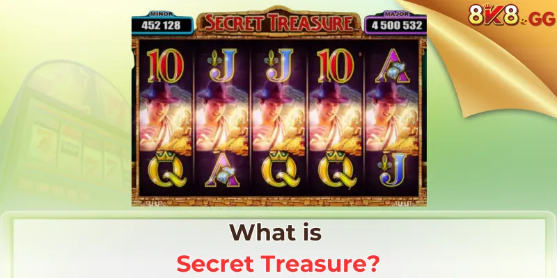 What is Secret Treasure?